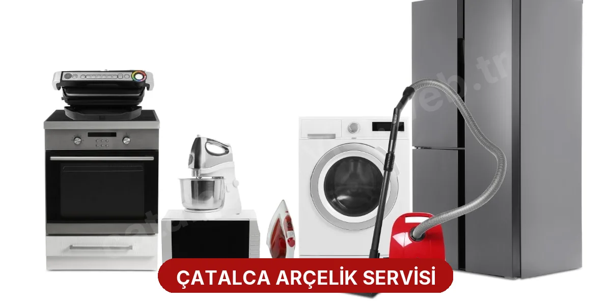 Çatalca Arçelik Servisi