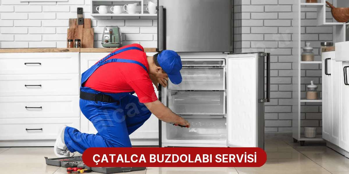 Çatalca Buzdolabı Servisi