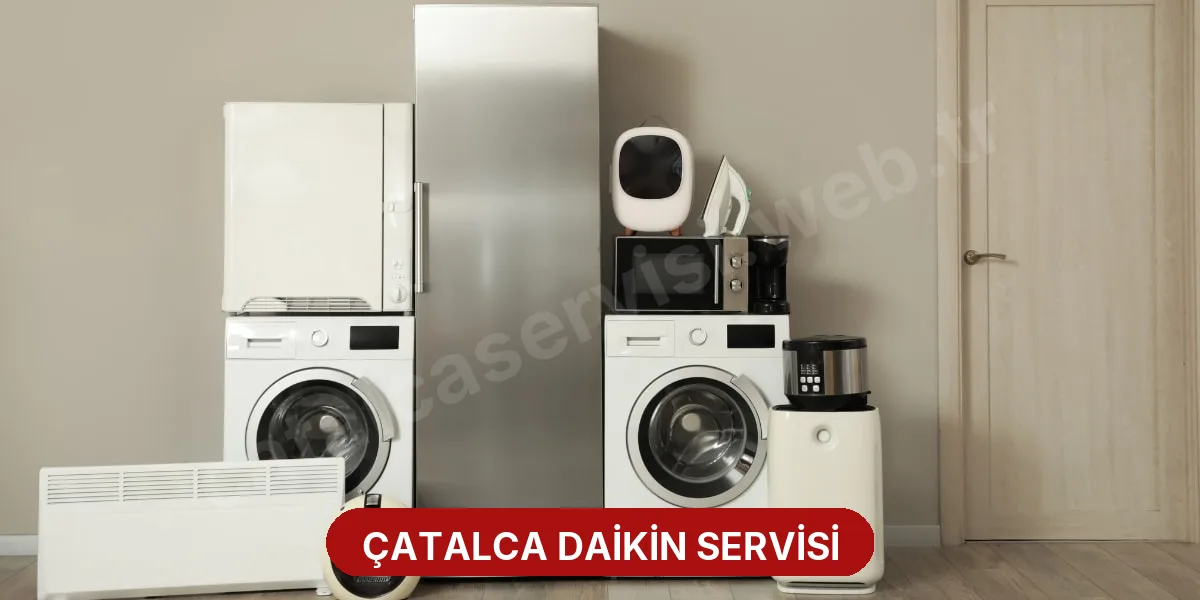 Çatalca Daikin Servisi