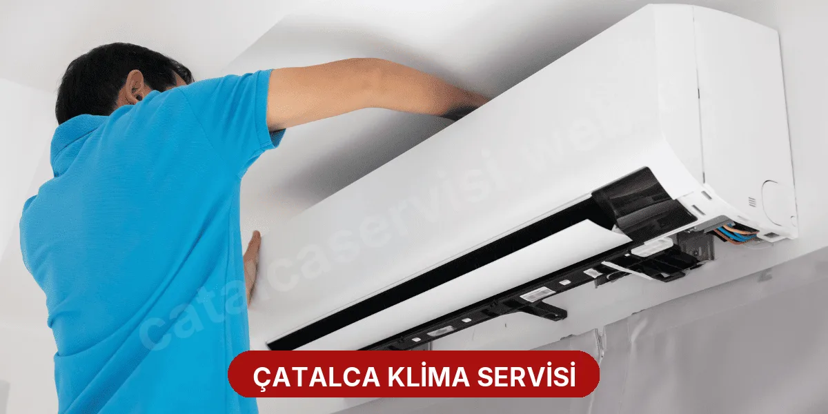 Çatalca Klima Servisi