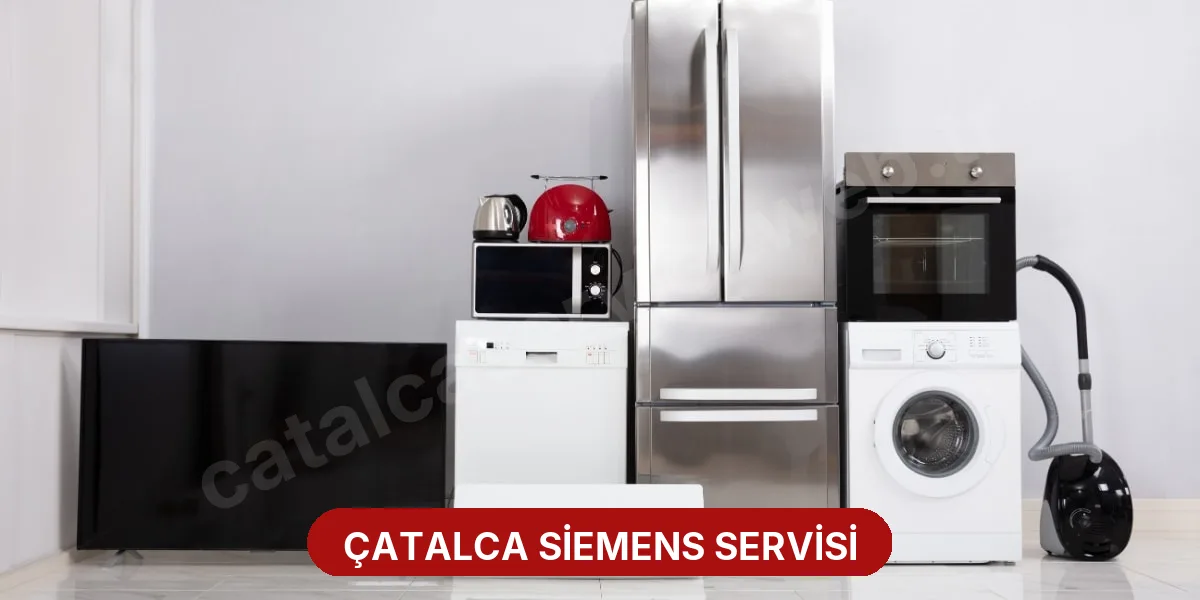 Çatalca Siemens Servisi